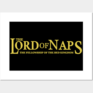 The Lord Of Naps Funny Posters and Art